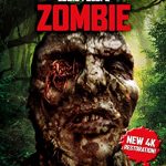 Zombie (1979) – New 4K Remaster USA Release