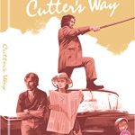 Cutter’s Way – Coming Soon From Radiance Films