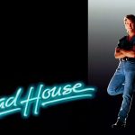 Road House (1989) – Limited Edition 4K UHD and Blu-Ray Coming From Arrow