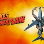 Snakes on a Plane – Arrow Blu-Ray Review